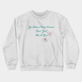 Like A Rose Crewneck Sweatshirt